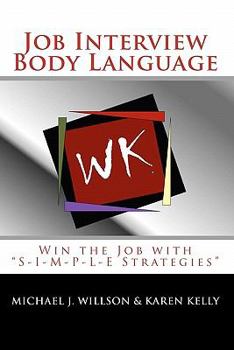 Paperback Job Interview Body Language: Win the Job with "S-I-M-P-L-E Strategies" Book
