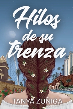Hilos de su trenza (Spanish Edition)
