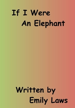 Paperback If I Were An Elephant Book