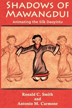 Paperback Shadows of Mawangdui: Animating the Silk Daoyintu Book