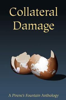 Paperback Collateral Damage: A Pirene's Fountain Anthology Book