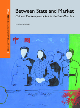 Between State and Market: Chinese Contemporary Art in the Post-Mao Era