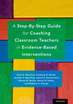 Paperback A Step-By-Step Guide for Coaching Classroom Teachers in Evidence-Based Interventions Book