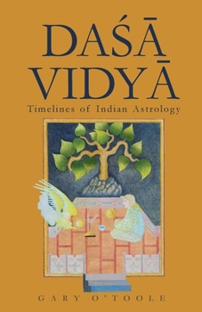 Paperback Da&#347;&#257; Vidy&#257;: Timelines of Indian Astrology Book