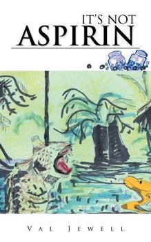 Paperback It's Not Aspirin Book