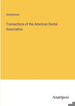 Transactions of the American Dental Association