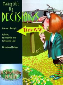 Paperback Making Life's Big Decisions: Law or Liberty--Failure, Friendship, and Following God--Debating Dating Book