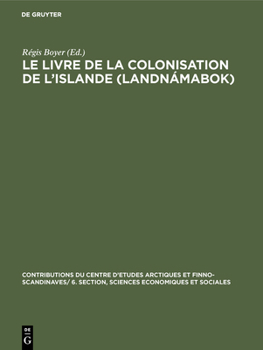 Hardcover Le livre de la colonisation de l'Islande (Landnámabok) [French] Book