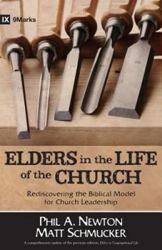 Paperback Elders in the Life of the Church: Rediscovering the Biblical Model for Church Leadership Book