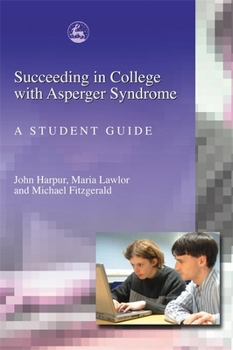Paperback Succeeding in College with Asperger Syndrome: A Student Guide Book