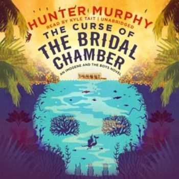 The Curse of the Bridal Chamber: An Imogene and the Boys Novel - Book #2 of the Imogene and the Boys