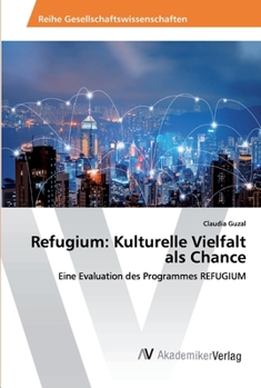 Paperback Refugium: Kulturelle Vielfalt als Chance [German] Book