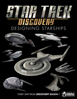 Hardcover Star Trek: Designing Starships Volume 4: Discovery Book