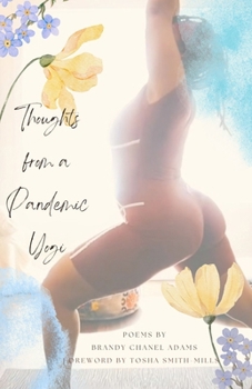 Paperback Thoughts from a Pandemic Yogi: Poems by Brandy Chanel Adams Book