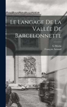 Hardcover Le langage de la vallée de Barcelonnette [French] Book