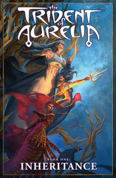 Paperback The Trident of Aurelia: Inheritance Book
