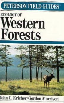 A Field Guide to the Ecology of Western Forests (Peterson Field Guide Series, No 45) - Book #45 of the Peterson Field Guides