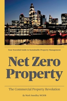 Paperback Net Zero Property: The Commercial Property Revolution Book