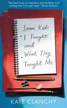 Hardcover Some Kids I Taught & What They Taught Me Book