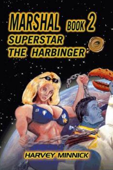 Marshal Book 2: Superstar the Harbinger