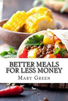 Paperback Better Meals for Less Money Book