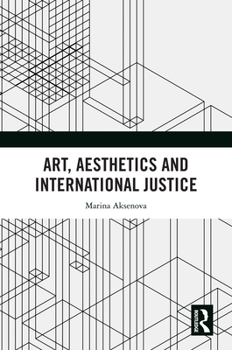 Paperback Art, Aesthetics and International Justice Book