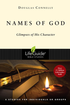 Names of God: Glimpses of His Character - Book  of the LifeGuide Bible Studies