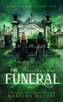 The Funeral - Book #2 of the Dead Things