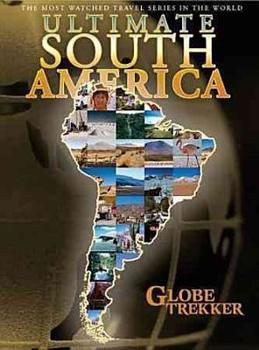Globe Trekker - Ultimate South America