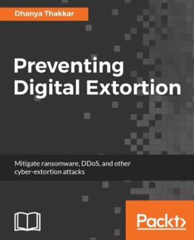 Paperback Preventing Digital Extortion Book