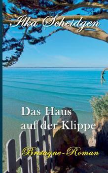 Paperback Das Haus auf der Klippe: Bretagne-Roman [German] Book