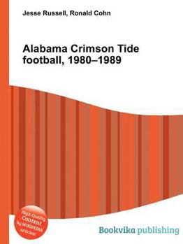 Paperback Alabama Crimson Tide Football, 1980-1989 Book