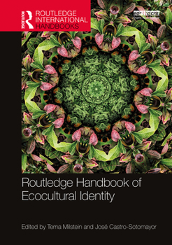 Routledge Handbook of Ecocultural Identity - Book  of the Routledge International Handbooks