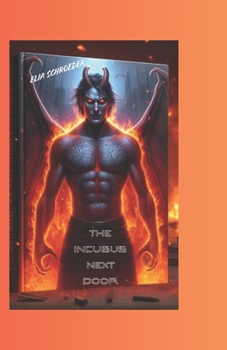 Paperback The Incubus Next Door: Chronicles Of Desire [Large Print] Book