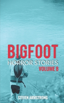 Paperback Bigfoot Horror Stories: Volume 8 Book