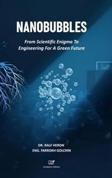 Hardcover Nanobubbles: From Scientific Enigma To Engineering For A Green Future Book