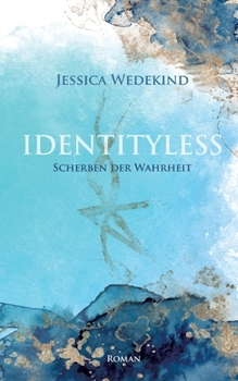 Paperback Identityless: Scherben der Wahrheit [German] Book