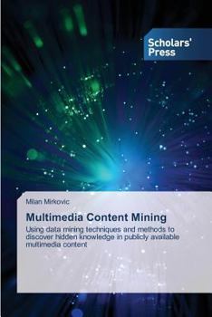 Paperback Multimedia Content Mining Book