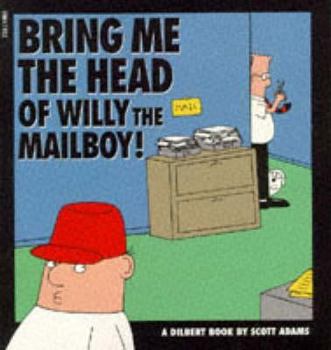 Hardcover Bring Me the Head of Willy the Mailboy Book
