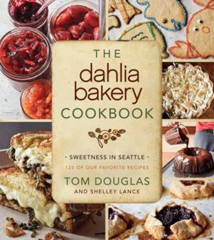 Hardcover The Dahlia Bakery Cookbook: Sweetness in Seattle Book