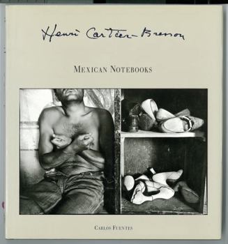 Hardcover Henri Cartier-Bresson: Mexican Notebooks 1934-1964 Book