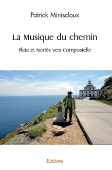 Paperback La Musique du chemin: Plata et Nortés vers Compostelle [French] Book