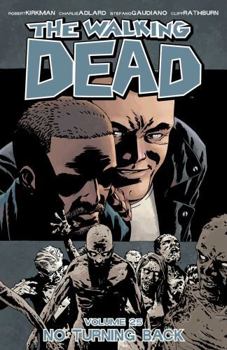 The Walking Dead, Vol. 25: No Turning Back - Book #25 of the Walking Dead
