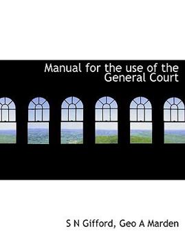Manual for the Use of the General Court