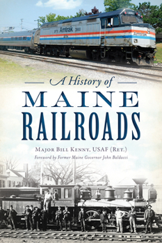 Paperback A History of Maine Railroads Book