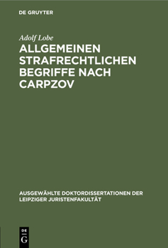 Hardcover Allgemeinen Strafrechtlichen Begriffe Nach Carpzov [German] Book