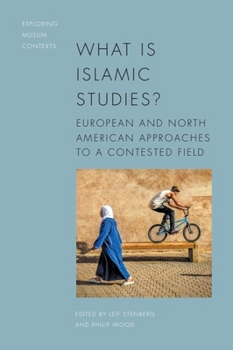 Hardcover What Is Islamic Studies?: European and North American Approaches to a Contested Field Book