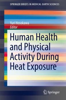 Paperback Human Health and Physical Activity During Heat Exposure Book
