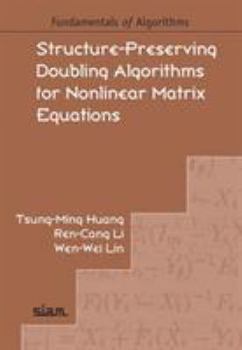 Paperback Structure-Preserving Doubling Algorithms for Nonlinear Matrix Equations Book