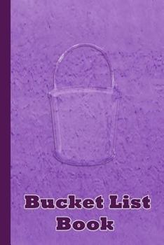 Paperback Bucket List Book: A Planner and Journal for Your Bucket List - Purple Book